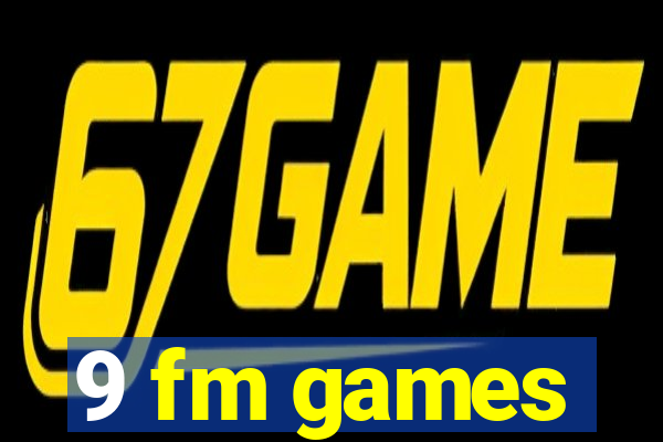 9 fm games